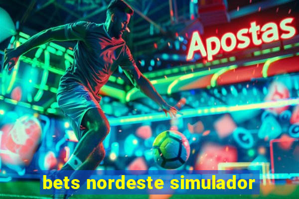 bets nordeste simulador